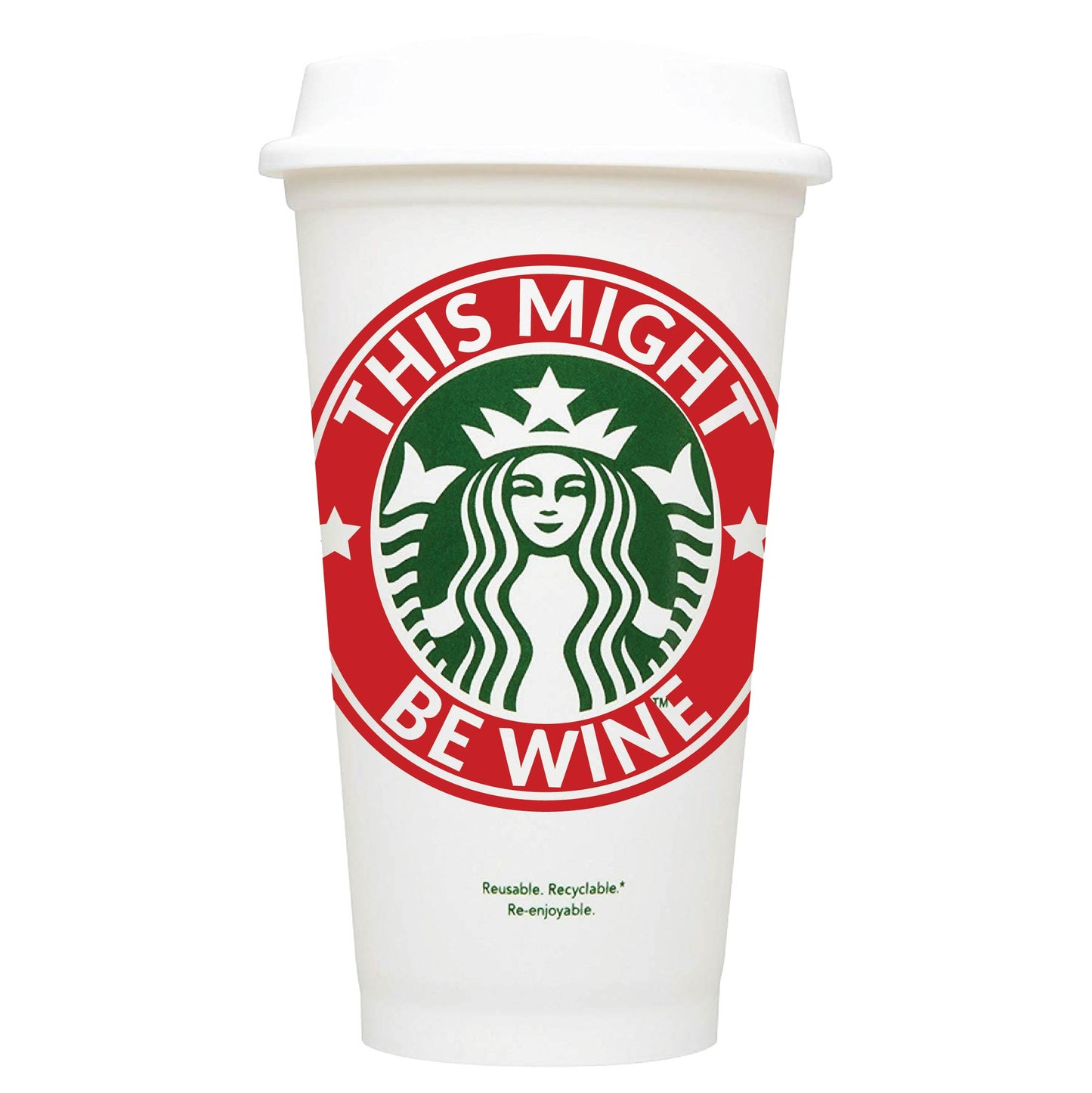 This Might Be Wine Starbucks Hot Cup