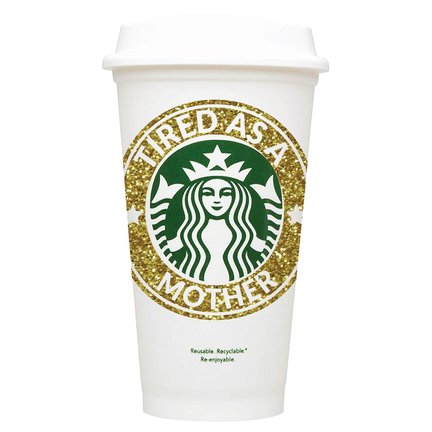 Tired As A Mother Starbucks Hot Cup