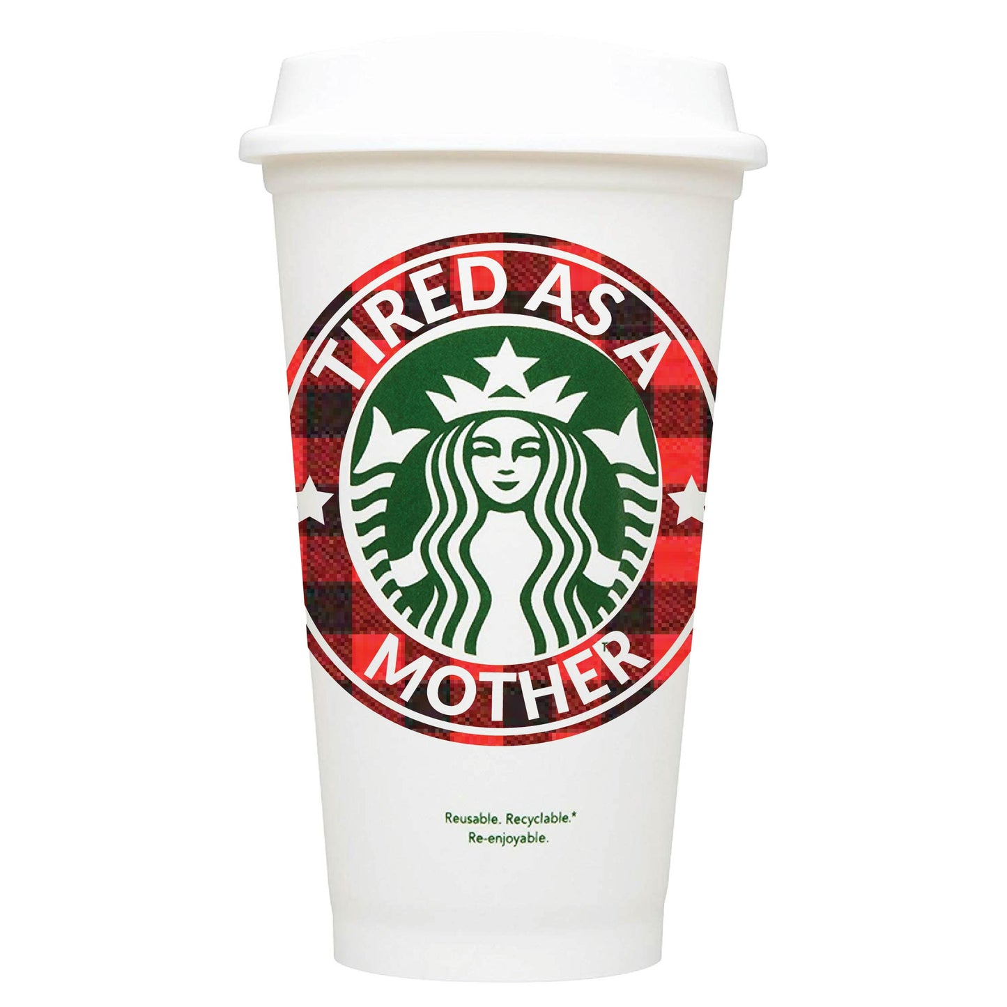 Tired As A Mother Starbucks Hot Cup