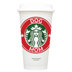 Dog Mom Starbucks Hot Cup