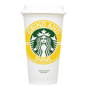 Grind And Shine Starbucks Hot Cup