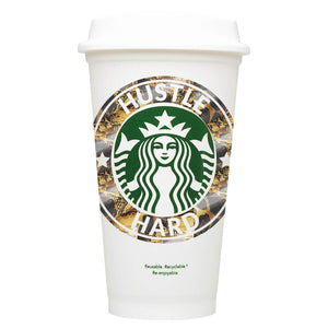 Hustle Hard Starbucks Hot Cup