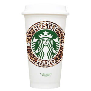 Hustle Hard Starbucks Hot Cup