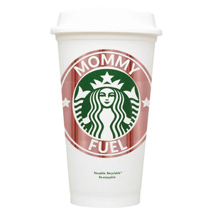 Mommy Fuel Starbucks Hot Cup